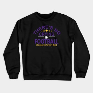 Minnesota Pro Football - No Crying Funny Crewneck Sweatshirt